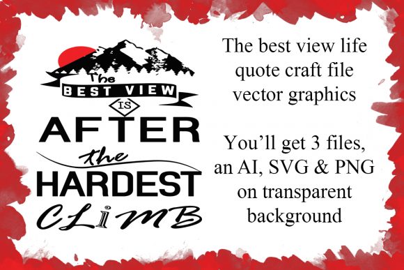 Download The Best View Life Quote Craft Files - Craft files Collection